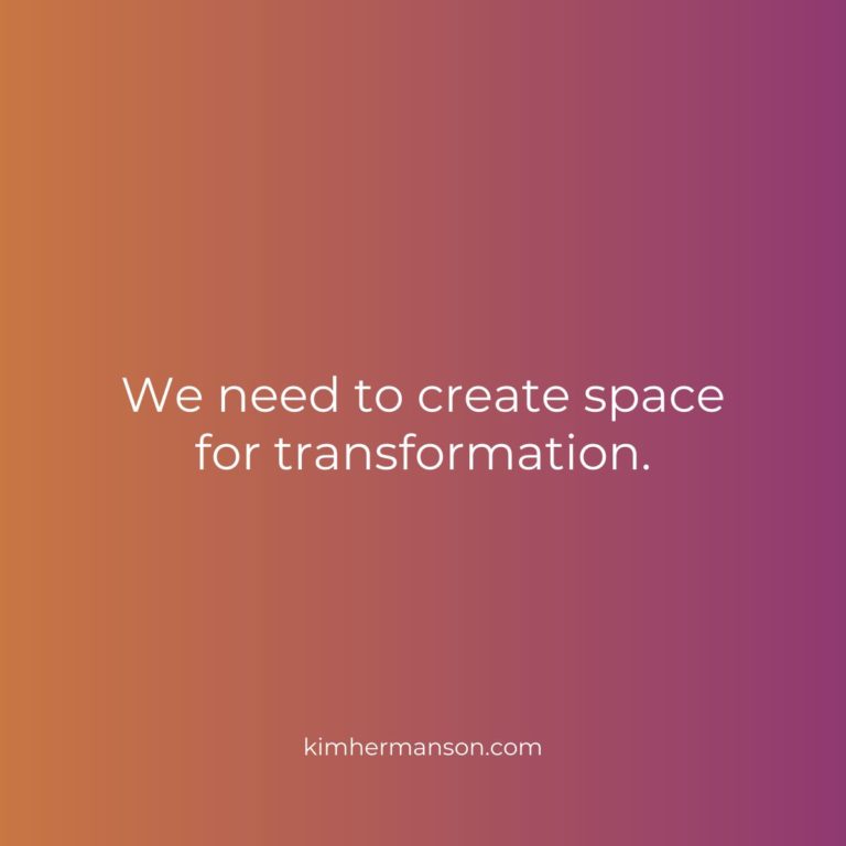 Creating space for change