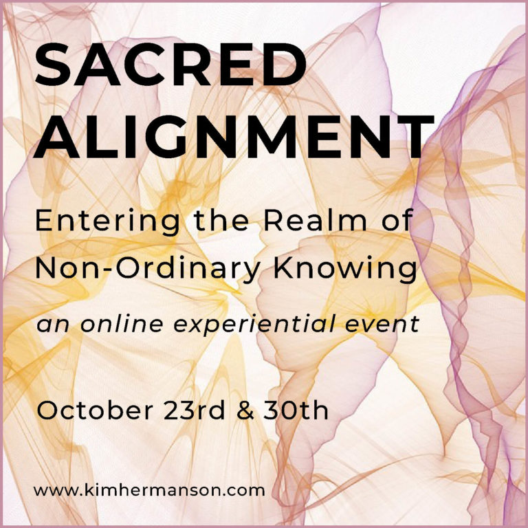 Sacred alignment: Entering the realm of non-ordinary knowing