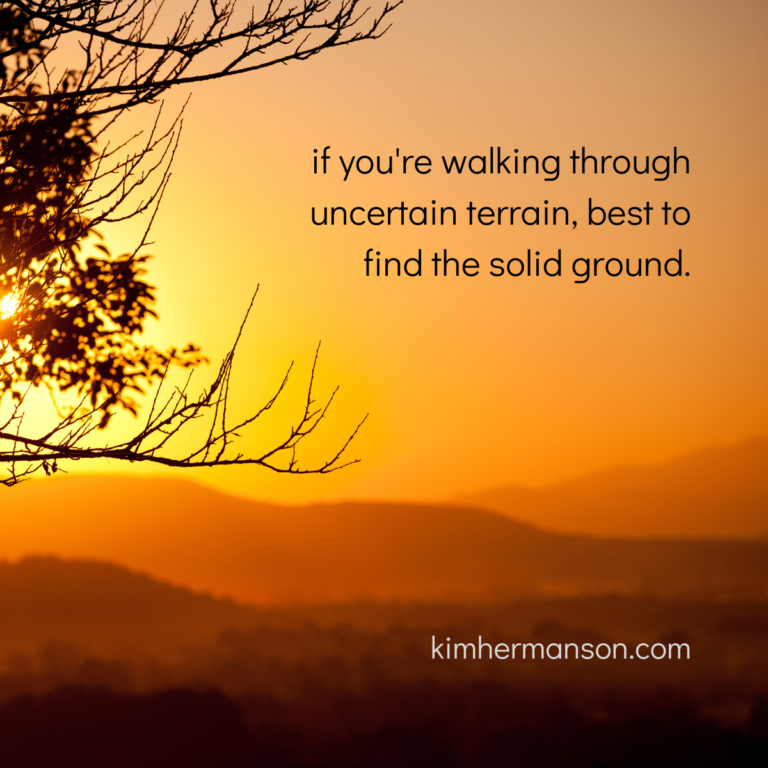 finding solid ground… when you’re navigating the unknown