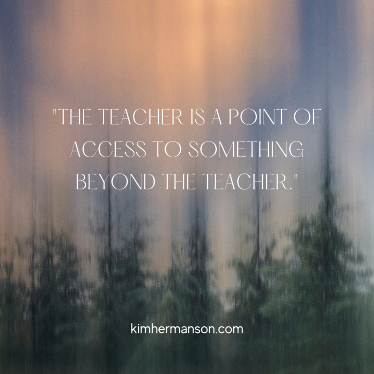 The teacher is a point of access to something beyond the teacher.