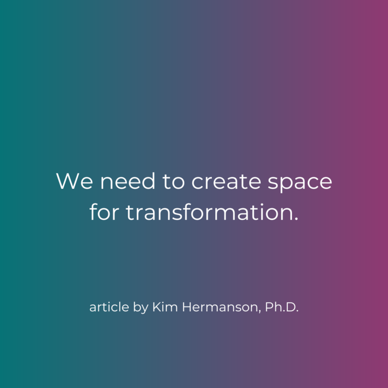 We need to create space for transformation